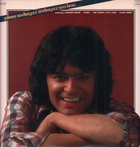 Johnny rodriguez - johnny, was